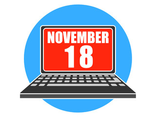 november 18th. Day 18 of month, Laptop with date on screen autumn month, day of the year concept