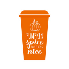 Pumpkin Spice and Everything Nice calligraphy hand lettering on coffee cup. Inspirational autumn quote typography poster. Vector template for fall decorations, banner, card, flyer, t-shirt, etc.