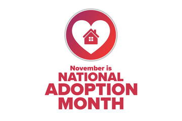 November is National Adoption Month. Holiday concept. Template for background, banner, card, poster with text inscription. Vector EPS10 illustration.