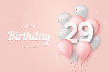 Happy 29th birthday balloons greeting card background. 29 years anniversary. 29th celebrating with confetti. Vector stock