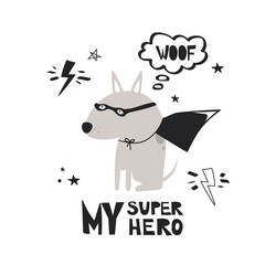 Hand drawn illustration with dog and lettering. Colorful cute background vector. My super hero, poster design. Backdrop with english text, animal, lightnings. Funny card, phrase