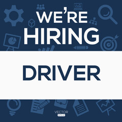 creative text Design (we are hiring  Driver),written in English language, vector illustration.