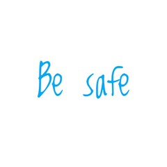 ''Be safe'', illustration about health care during New Normal, safety, social distancing, prevention measures