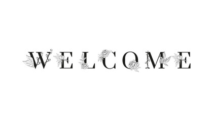 Lettering of Welcome. Inscription for Greeting card design. For wedding templates with uppercase letters decorated with peonies flowers and leaves. Floral design. Black and white colors.