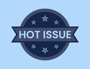 Hot Issue Badge vector illustration, Hot Issue Stamp
