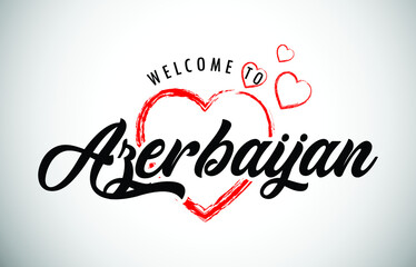 Azerbaijan Welcome To Message with Handwritten Font in Beautiful Red Hearts Vector Illustration.