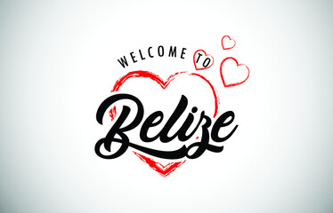 Obraz premium Belize Welcome To Message with Handwritten Font in Beautiful Red Hearts Vector Illustration.