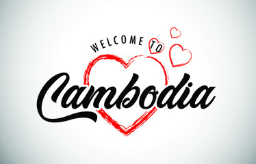 Cambodia Welcome To Message with Handwritten Font in Beautiful Red Hearts Vector Illustration.