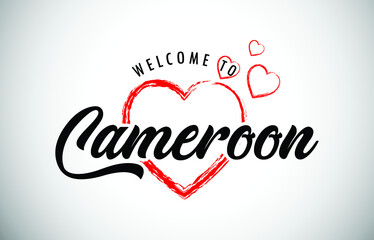 Cameroon Welcome To Message with Handwritten Font in Beautiful Red Hearts Vector Illustration.