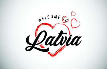 Latvia Welcome To Message with Handwritten Font in Beautiful Red Hearts Vector Illustration.