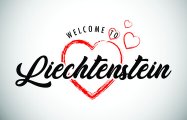 Liechtenstein Welcome To Message with Handwritten Font in Beautiful Red Hearts Vector Illustration.