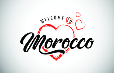 Morocco Welcome To Message with Handwritten Font in Beautiful Red Hearts Vector Illustration.