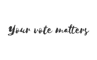 Your vote matters lettering style text design. USA 2020 presidential election.
