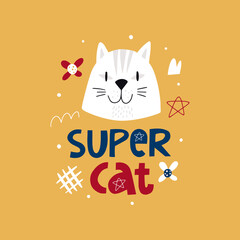 Funny cat is a super cat, clipart with typography. Modern baby print. Vector illustration. 