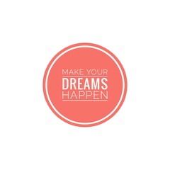 Motivational quote word illustration to print/for design development