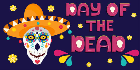 A postcard or a poster for a national Mexican holiday and the carnival - the day of the dead. Vector illustration in flat style. A skull in a sombrero and an inscription in Mexican colors..
