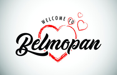 Fototapeta na wymiar Belmopan Welcome To Message with Handwritten Font in Beautiful Red Hearts Vector Illustration.