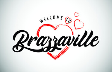 Brazzaville Welcome To Message with Handwritten Font in Beautiful Red Hearts Vector Illustration.