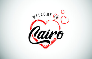 Cairo Welcome To Message with Handwritten Font in Beautiful Red Hearts Vector Illustration.