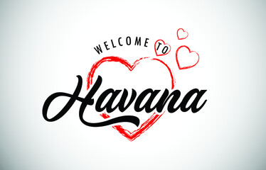 Havana Welcome To Message with Handwritten Font in Beautiful Red Hearts Vector Illustration.