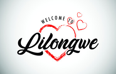 Lilongwe Welcome To Message with Handwritten Font in Beautiful Red Hearts Vector Illustration.