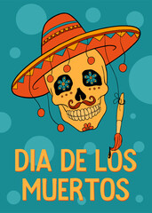 Mexican funny skull with mustache in a sombrero and headline. Sugar skull with brush for the Dia de Los Muertos. Concept of skull for flyer or invitation