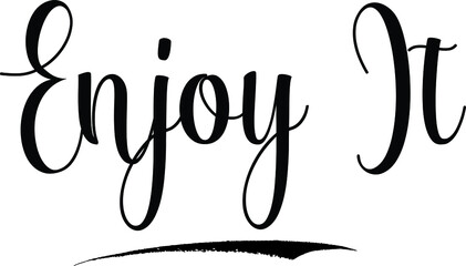 Enjoy It Typography Black Color Text on White Background