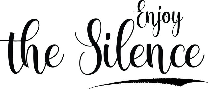 Enjoy the Silence Typography Black Color Text on White Background