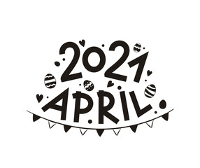 April 2021 with hand-drawn easter eggs and garland. Months logo for the design of calendars, seasons postcards, diaries. Black and white Vector illustration isolated on white background.