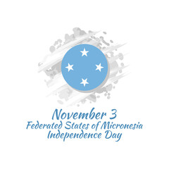 November 3, Independence Day of Federated States of Micronesia vector illustration. Suitable for greeting card, poster and banner.