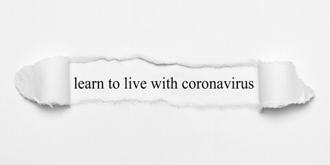 learn to live with coronavirus