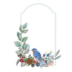 Winter decorative frame with bluebird watercolor illustration. Hand drawn festive vintage decoration with natural forest elements: eucalyptus leaves, blackberry, juniper, pine cone and wild song bird