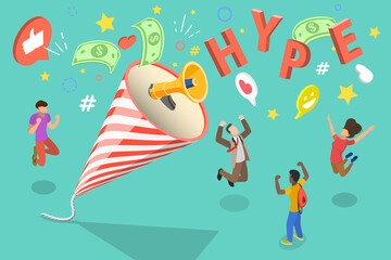 3D Isometric Flat Vector Conceptual Illustration of Hype Marketing Strategy.