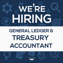 Obraz premium creative text Design (we are hiring General Ledger & Treasury Accountant),written in English language, vector illustration.