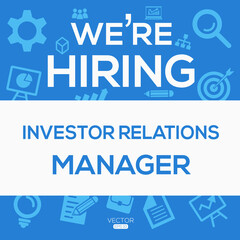 creative text Design (we are hiring Investor Relations Manager),written in English language, vector illustration.