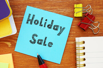 Conceptual photo about Holiday Sale with handwritten text.
