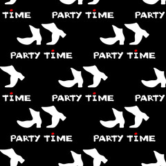 Party time icon and calligraphy. Seamless pattern. Dancing feet. Vector Illustration.