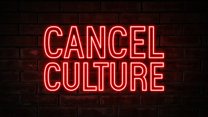 Cancel culture - red neon light word on brick wall background - obrazy, fototapety, plakaty