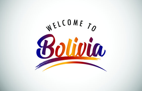 Bolivia Welcome To Message in Beautiful Colored Modern Gradients Vector Illustration.