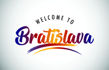 Bratislava Welcome To Message in Beautiful Colored Modern Gradients Vector Illustration.