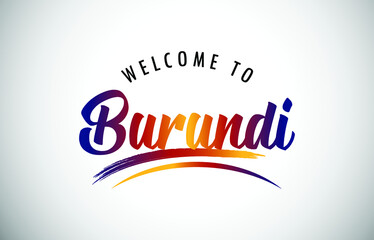 Burundi Welcome To Message in Beautiful Colored Modern Gradients Vector Illustration.