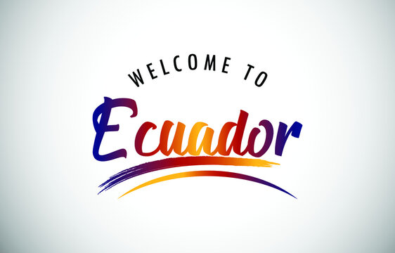 Ecuador Welcome To Message in Beautiful Colored Modern Gradients Vector Illustration.