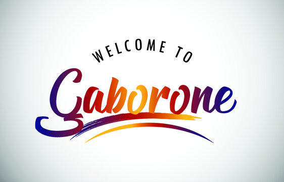 Gaborone Welcome To Message in Beautiful Colored Modern Gradients Vector Illustration.