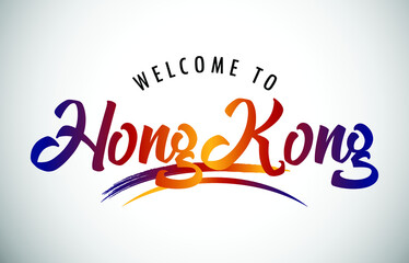 Hong Kong Welcome To Message in Beautiful Colored Modern Gradients Vector Illustration.