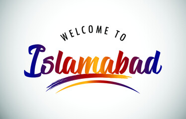Islamabad Welcome To Message in Beautiful Colored Modern Gradients Vector Illustration.