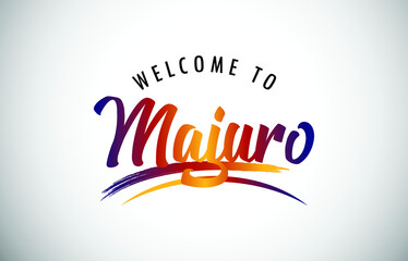 Majuro Welcome To Message in Beautiful Colored Modern Gradients Vector Illustration.