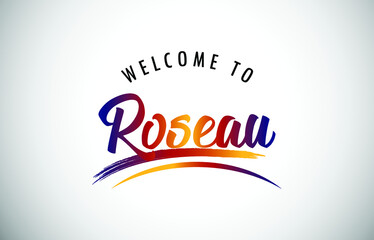 Roseau Welcome To Message in Beautiful Colored Modern Gradients Vector Illustration.