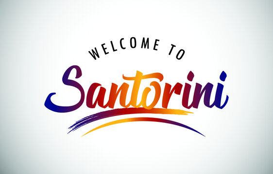 Santorini Welcome To Message in Beautiful Colored Modern Gradients Vector Illustration.