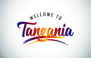 Tanzania Welcome To Message in Beautiful Colored Modern Gradients Vector Illustration.