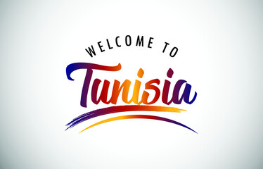 Tunisia Welcome To Message in Beautiful Colored Modern Gradients Vector Illustration.